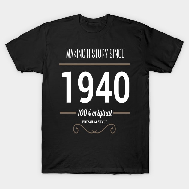 FAther (2) Making History since 1940 T-Shirt by HoangNgoc